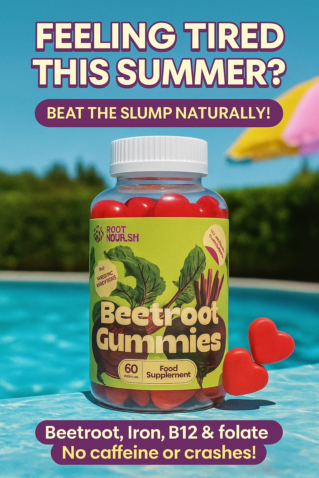 RootNourish™ Beetroot Gummies bottle by a pool with bold text promoting natural summer energy support using beetroot, iron, B12, and folate.